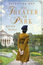 Das Theater am Park - Ruf der Heimat May, Valentina 9783404193530