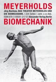 Das Theater Meyerholds und die Biomechanik Bochow, Jörg 9783895812170