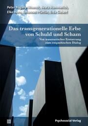 Das transgenerationelle Erbe von Schuld und Scham Pogany-Wnendt, Peter/Hammerich, Beata/Horn, Elke u a 9783837933826