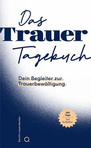 Das Trauer-Tagebuch Leyendecker, Kerstin 9783958941922