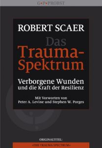 Das Trauma-Spektrum Scaer, Robert 9783944476032