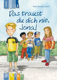 Das traust du dich nie, Jona! - Lesestufe 3 Bartoli y Eckert, Petra 9783834624406