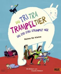 Das Tri Tra Trampeltier, das stri stra strampelt hier Stefanie Schweizer 9783407823236