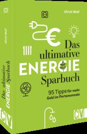 Das ultimative Energie-Sparbuch Wolf, Ulrich 9783838838731