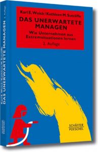 Das Unerwartete managen Weick, Karl E/Sutcliffe, Kathleen M 9783791036731