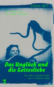 Das Unglück und die Gottesliebe Weil, Simone 9783751865036