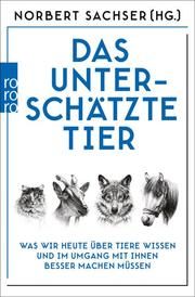 Das unterschätzte Tier Norbert Sachser/Niklas Kästner/Tobias Zimmermann 9783499009563