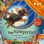 Das Vampirtier und die Sache mit dem Grusel Schweizer, Lotte 9783742432629