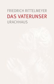 Das Vaterunser Rittelmeyer, Friedrich 9783825153915