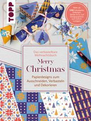 Das verbastelbare Weihnachtsbuch: Merry Christmas. Papierdesigns zum Ausschneiden, Verbasteln und Dekorieren. Lindgrün, Louise 9783735853035