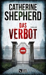 Das Verbot: Thriller Shepherd, Catherine 9783944676579