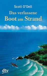 Das verlassene Boot am Strand O'Dell, Scott 9783423074360