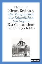 Das Versprechen der Künstlichen Intelligenz Hirsch-Kreinsen, Hartmut 9783593516684