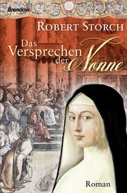 Das Versprechen der Nonne Storch, Robert 9783961400690