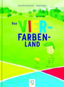 Das Vier-Farben-Land Ruck-Pauquèt, Gina 9783946360032