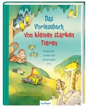 Das Vorlesebuch von kleinen starken Tieren Funke, Cornelia/Ende, Michael/Preußler, Otfried (Prof.) u a 9783480235858