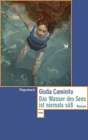 Das Wasser des Sees ist niemals süß Caminito, Giulia 9783803128737