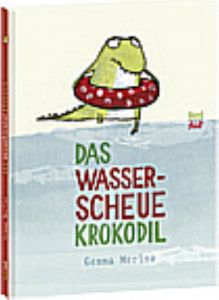 Das wasserscheue Krokodil Merino, Gemma 9783314102172