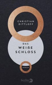 Das Weiße Schloss Dittloff, Christian 9783827013859