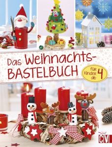 Das Weihnachts- Bastelbuch  9783838837024