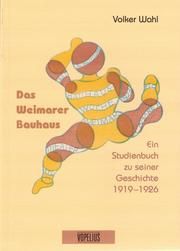 Das Weimarer Bauhaus Wahl, Volker 9783947303052