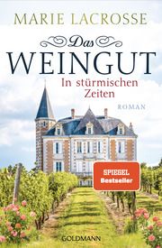 Das Weingut. In stürmischen Zeiten Lacrosse, Marie 9783442205547