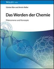 Das Werden der Chemie Klar, Günter/Reller, Armin 9783527352548