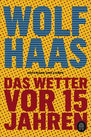 Das Wetter vor 15 Jahren Haas, Wolf 9783455008845