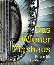 Das Wiener Zinshaus Krammer, Marion/Nierhaus, Andreas/Szeless, Margarethe u a 9783701735853
