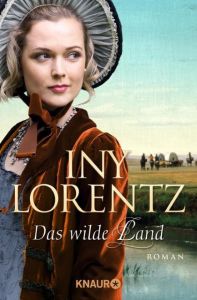 Das wilde Land Lorentz, Iny 9783426514146