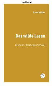 Das wilde Lesen Schäfer, Frank 9783910335080