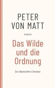 Das Wilde und die Ordnung Matt, Peter von 9783446278318