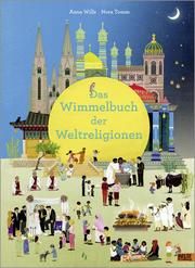 Das Wimmelbuch der Weltreligionen Wills, Anna 9783407758439