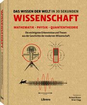 Das Wissen der Welt in 30 Sekunden Ball, Philip/Brown, Richard/Clegg, Brian u a 9789463599047