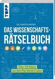 Das Wissenschafts-Rätselbuch - Über 100 Rätsel aus dem Pop-Science-Labor Moore, Gareth 9783772446672