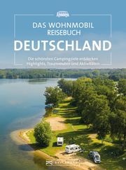 Das Wohnmobil Reisebuch Deutschland Moll, Michael 9783734325137