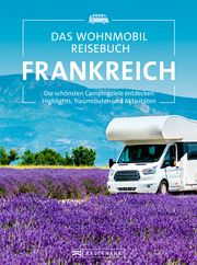 Das Wohnmobil Reisebuch Frankreich Moll, Michael 9783734328541