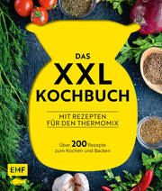 Das XXL-Kochbuch mit Rezepten für den Thermomix - Über 200 Rezepte zum Kochen und Backen Behr, Daniela/Niemoeller, Heike 9783960937302