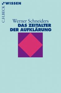 Das Zeitalter der Aufklärung Schneiders, Werner 9783406447969