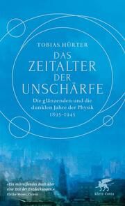 Das Zeitalter der Unschärfe Hürter, Tobias 9783608987126