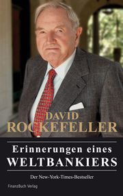 David Rockefeller - Erinnerungen eines Weltbankiers Rockefeller, David 9783898799188