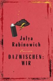 Dazwischen: Wir Rabinowich, Julya 9783446272361