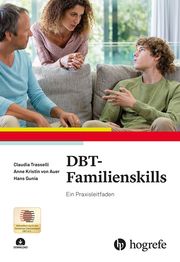 DBT-Familienskills Trasselli, Claudia/Auer, Anne Kristin von/Gunia, Hans 9783801731816