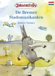 De Bremer Stadsmuzikanten Pilzecker-Jongeneel, Mieke/Grimm, Wilhelm/Grimm, Jacob 9783837870459