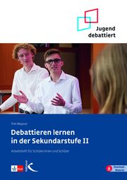 Debattieren lernen in der Sekundarstufe II Wagner, Tim 9783772718120