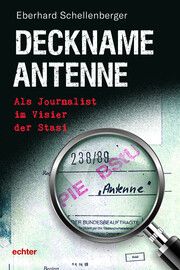 Deckname Antenne Schellenberger, Eberhard 9783429057695