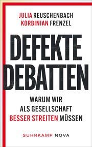 Defekte Debatten Reuschenbach, Julia/Frenzel, Korbinian 9783518474389