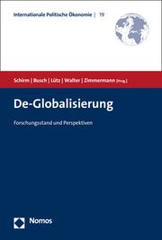 De-Globalisierung Stefan A Schirm/Andreas Busch/Susanne Lütz u a 9783848775033