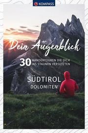 Dein Augenblick Südtirol Dolomiten Heitzmann, Wolfgang 9783990447888