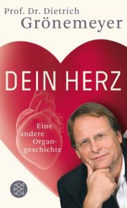 Dein Herz Grönemeyer, Dietrich (Prof. Dr.) 9783596183210